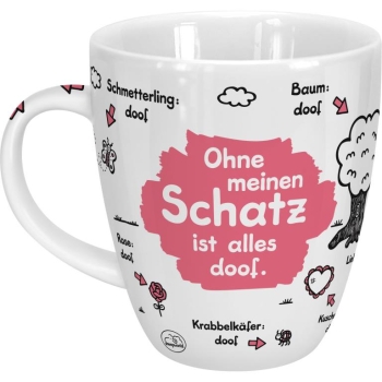 Tasse Porzellan ODIAD Schatz - Ohne Schatz ist alles doof 400ml